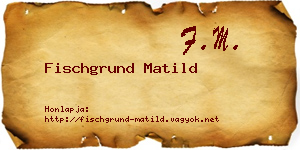 Fischgrund Matild névjegykártya